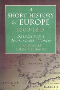 Paperback A Short History of Europe, 1600-1815: Search for a Reasonable World Book