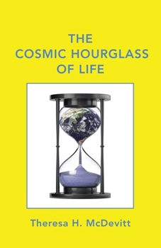 Paperback The Cosmic Hourglass of Life Book