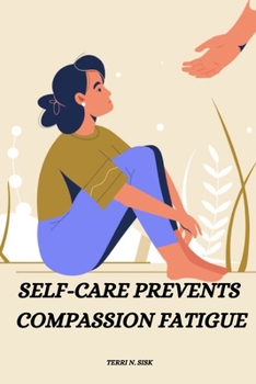 Paperback Self-care prevents compassion fatigue Book