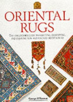 Hardcover ORIENTAL RUGS: A COLLECTOR'S GUIDE Book