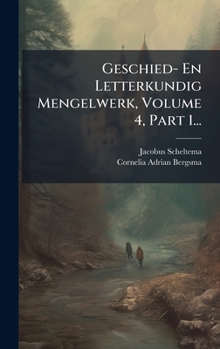 Hardcover Geschied- En Letterkundig Mengelwerk, Volume 4, Part 1... [Dutch] Book