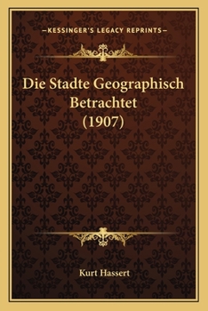 Paperback Die Stadte Geographisch Betrachtet (1907) [German] Book