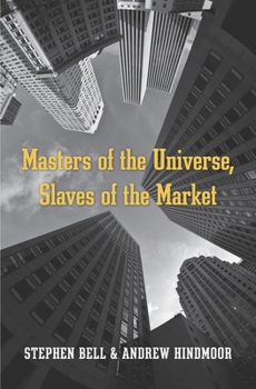 Hardcover Masters of the Universe, Slaves of the Market Book