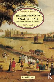 Hardcover The Emergence of a Nation State: The Commonwealth of England 1529-1660 Book