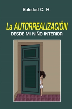 Paperback Autorrealizacion desde el Niño Interior [Spanish] Book