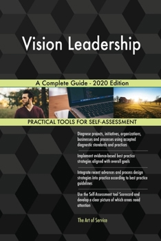 Paperback Vision Leadership A Complete Guide - 2020 Edition Book