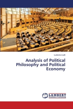 Analysis of Political Philosophy and Political Economy