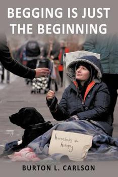 Paperback Begging Is Just The Beginning Book