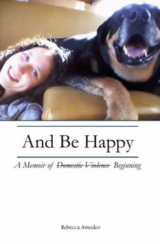 Paperback And Be Happy: A Memoir of Beginning Book