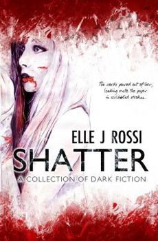 Paperback Shatter: A Collection of Dark Fiction Book