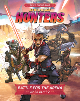Hardcover Star Wars Hunters: Battle for the Arena Book