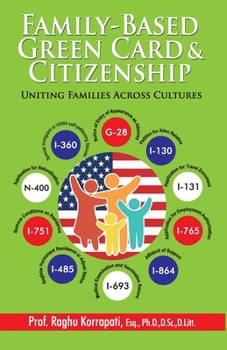 Paperback Family-Based Green Card & Citizenship: Uniting Families Across Cultures Book