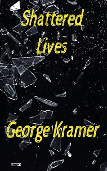 Paperback Shattered Lives: An eclectic mix of short stories Book