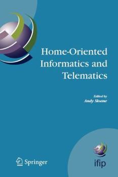 Paperback Home-Oriented Informatics and Telematics: Proceedings of the Ifip Wg 9.3 Hoit2005 Conference Book
