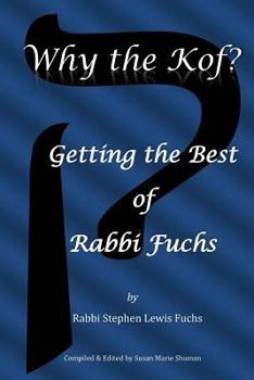 Paperback Why the Kof?: Getting the Best of Rabbi Fuchs Book