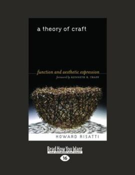 A Theory Of Craft: Function And Aesthetic Expression