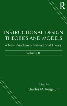 Hardcover Instructional-design Theories and Models: A New Paradigm of Instructional Theory, Volume II Book