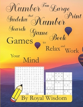 Paperback Number Fun Large Print Sudoku and Number Search Game Book: Games to Relax and Work the Mind [Large Print] Book