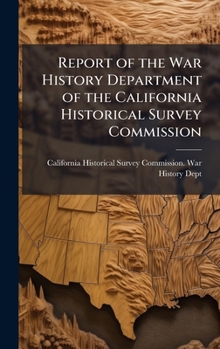 Report of the War History Department of the California Historical Survey Commission