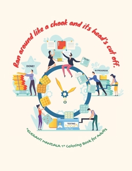 Paperback Ran around like a chook and its head's cut off: ELEGANT MANDALA 1 Coloring Book for Adults, Activity Book, Large 8.5x11, Ability to Relax, Brain Exper Book