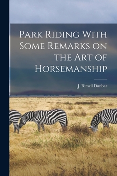 Paperback Park Riding With Some Remarks on the Art of Horsemanship Book