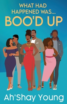 What Had Happened Was: Boo'd Up : Boo'd Up