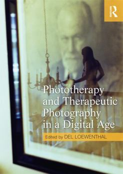 Paperback Phototherapy and Therapeutic Photography in a Digital Age Book