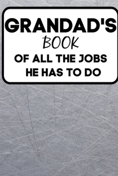 Paperback Grandad's Book Of All The Jobs He Has To Do: Notebook Journal (Lined Journal Notebook Funny Home Work Desk Humor Family Journaling Black with Lined Pa Book