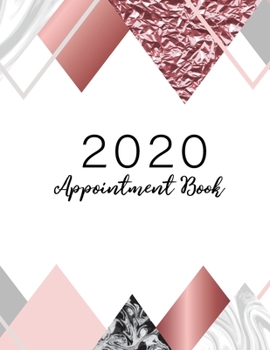 2020 Appointment Book: 52 Weeks Daily Hourly Appointment Calendar With Times 15 Minute Increments Monday to Sunday with 8AM - 9PM, 2020 Planner Weekly ... Book Daily Planner January - December 2020)
