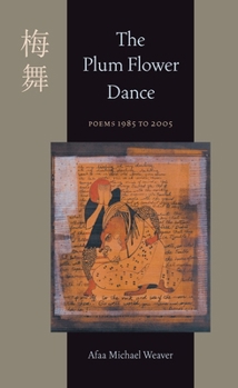 Paperback The Plum Flower Dance: Poems 1985 to 2005 Book