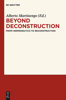 Hardcover Beyond Deconstruction: From Hermeneutics to Reconstruction Book