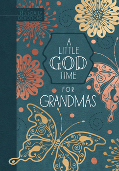 Imitation Leather A Little God Time for Grandmas: 365 Daily Devotions Book