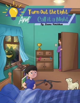 Paperback Turn Out the Light and Call It a Night Book