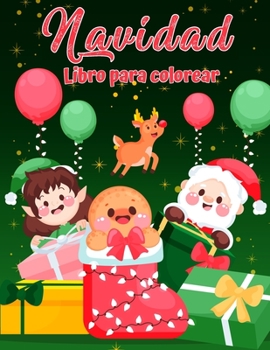 Libro para colorear de Navidad para niños pequeños y niños.: Diversión y diseños de Navidad sencillos para niños pequeños y niños Páginas de Navidad a ... Reno, Muñeco de nieve