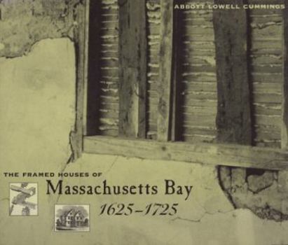 Paperback The Framed Houses of Massachusetts Bay, 1625-1725 Book