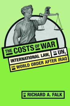Paperback The Costs of War: International Law, the UN, and World Order After Iraq Book