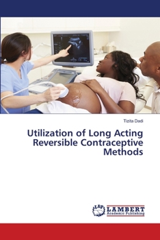 Paperback Utilization of Long Acting Reversible Contraceptive Methods Book
