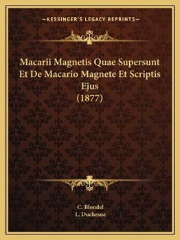 Paperback Macarii Magnetis Quae Supersunt Et De Macario Magnete Et Scriptis Ejus (1877) [Latin] Book