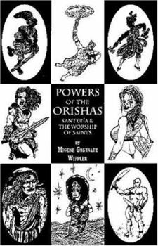 Hardcover Powers of the Orishas: Santeria and the Worship of Saints Paperback Book