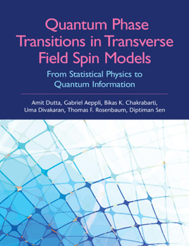 Hardcover Quantum Phase Transitions in Transverse Field Spin Models: From Statistical Physics to Quantum Information Book
