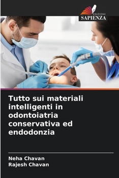Paperback Tutto sui materiali intelligenti in odontoiatria conservativa ed endodonzia [Italian] Book