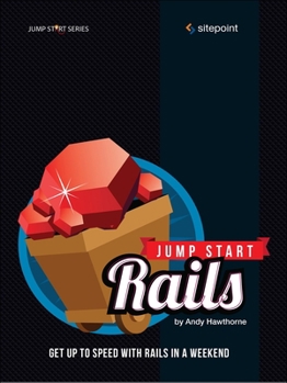 Paperback Jump Start Rails: Get Up to Speed with Rails in a Weekend Book