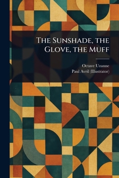 Paperback The Sunshade, the Glove, the Muff Book