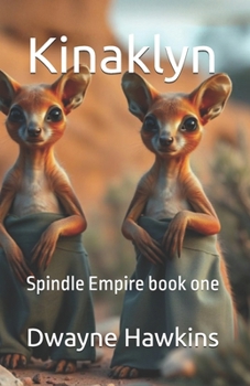 Paperback Kinaklyn: Spindle Empire book one Book