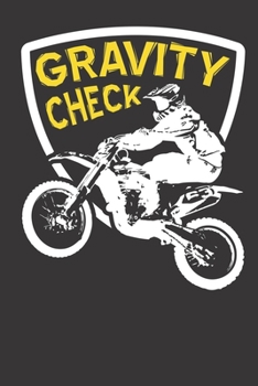 Gravity Check: Boys Motocross Journal Dirt Bike Motorcycle Notebook 120 Lined Pages 6 x 9"