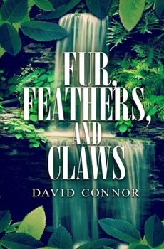 Paperback Fur, Feathers, and Claws Book