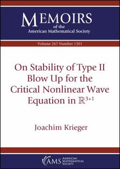 Paperback On Stability of Type II Blow Up for the Critical Nonlinear Wave Equation (Memoirs of the American Mathematical Society) Book