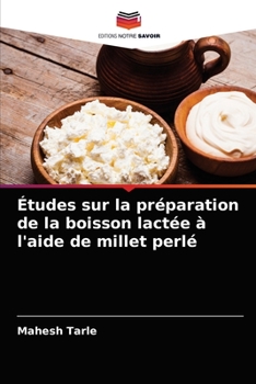 Paperback Études sur la préparation de la boisson lactée à l'aide de millet perlé [French] Book