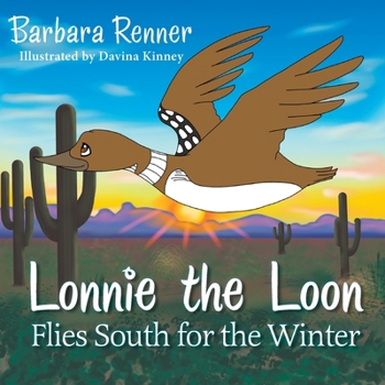 Paperback Lonnie the Loon Flies South for the Winter Book