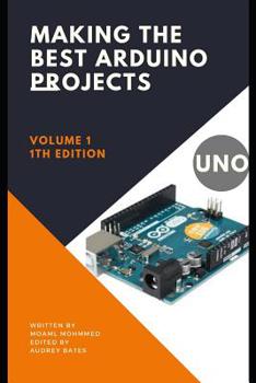 Paperback Making the best Arduino projects: Learn programming The arduino - For all beginners Book